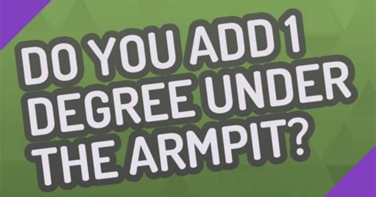 Do You Add a Degree Under the Arm?