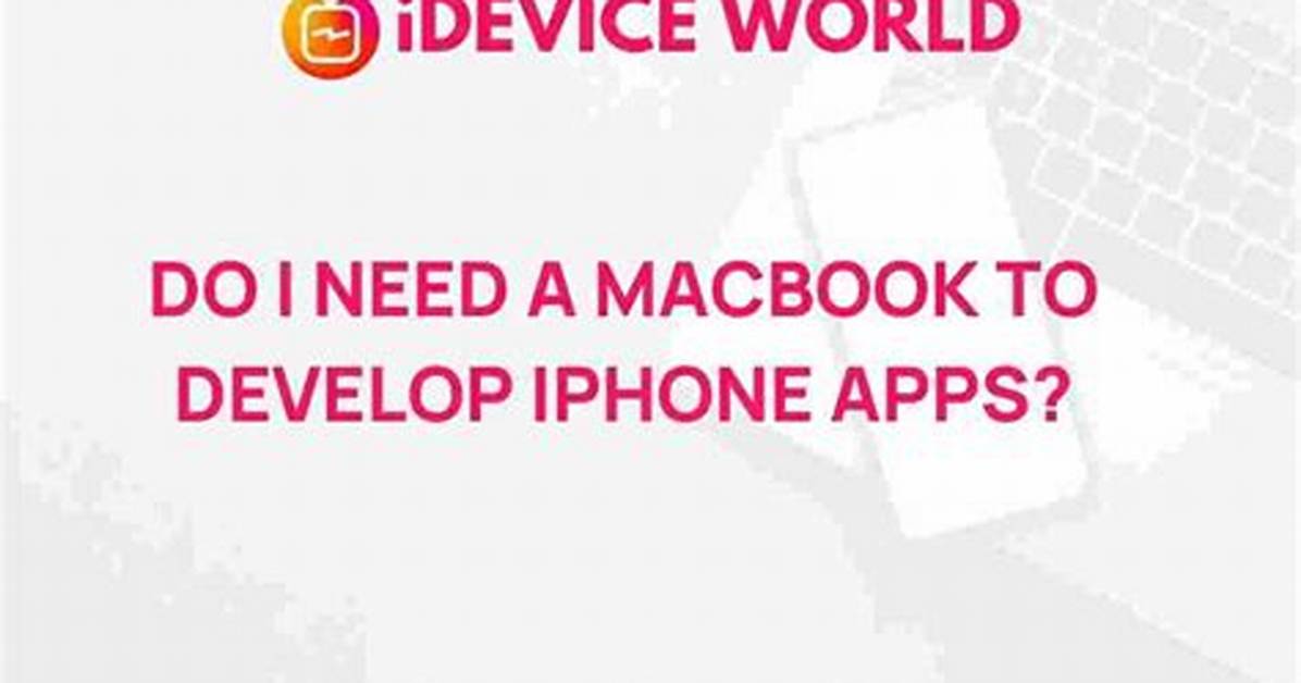 Do You Need a Mac to Develop for iOS?