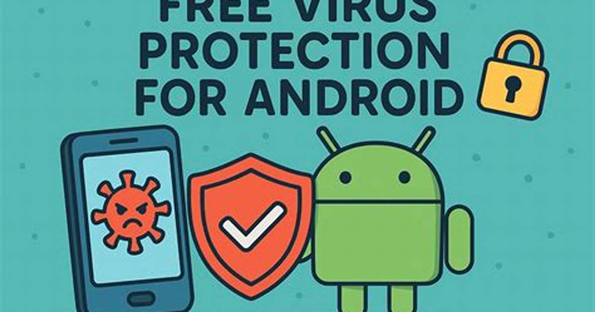 Do You Need Virus Protection for Android?