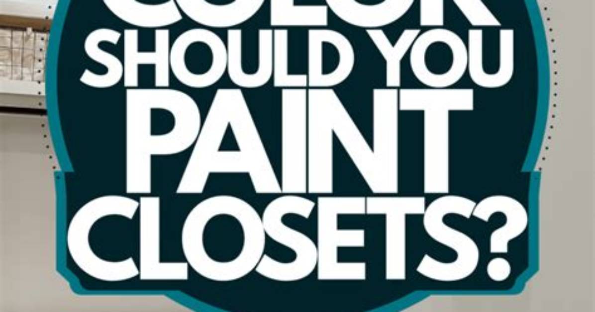 Do You Paint Closets