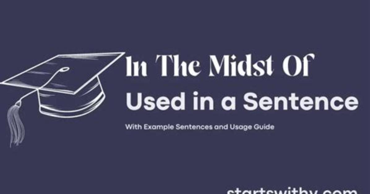 Do You Use Midst in a Sentence?