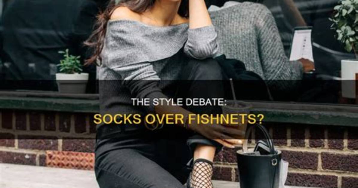 Do You Wear Socks over Fishnets?