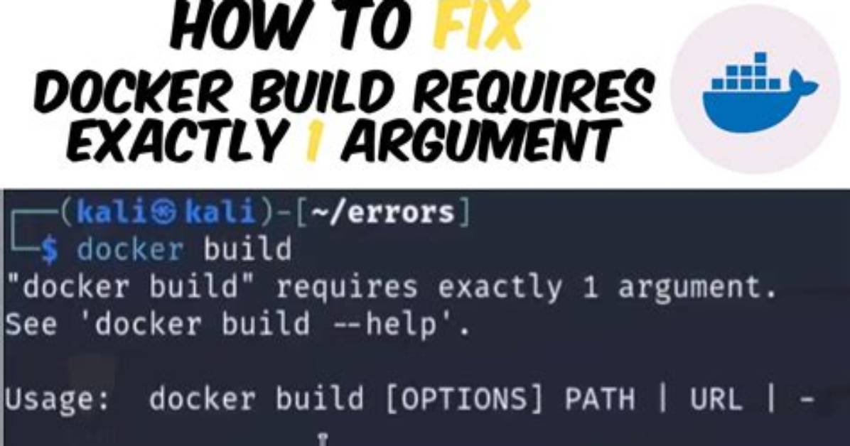 "Docker Build" Requires Exactly 1 Argument(S)