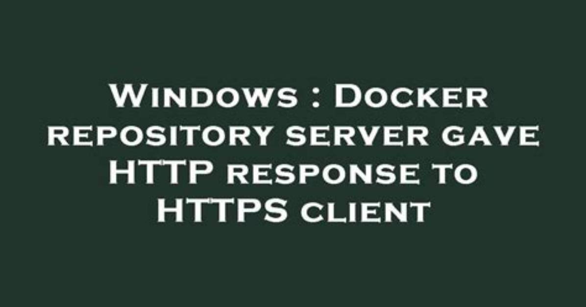 Docker Repository Server Gave Http Response to Https Client