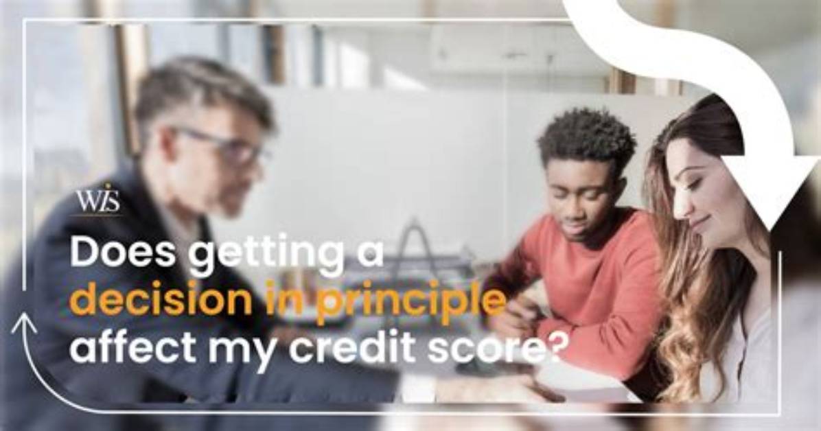 Does a Decision in Principle Affect Credit Score?