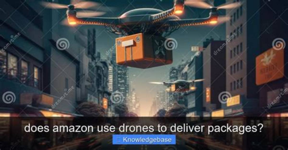 Does Amazon Deliver Packages with Drones
