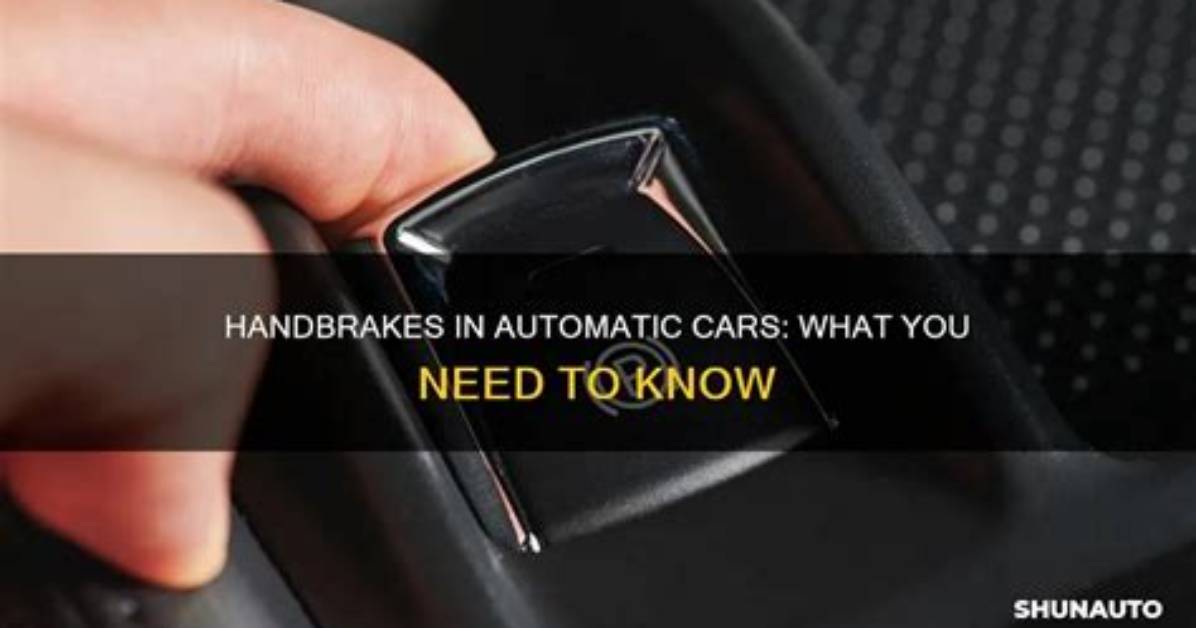 Does an Automatic Car Have a Handbrake?