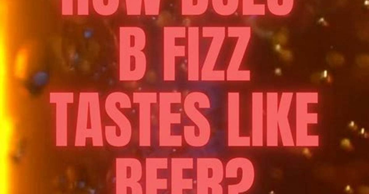 Does B Fizz Contain Beer?
