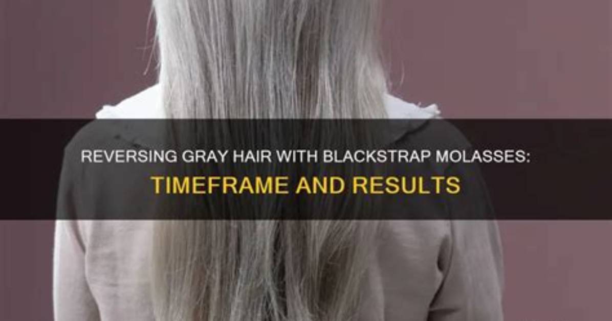 Does Blackstrap Molasses Really Reverse Gray Hair?