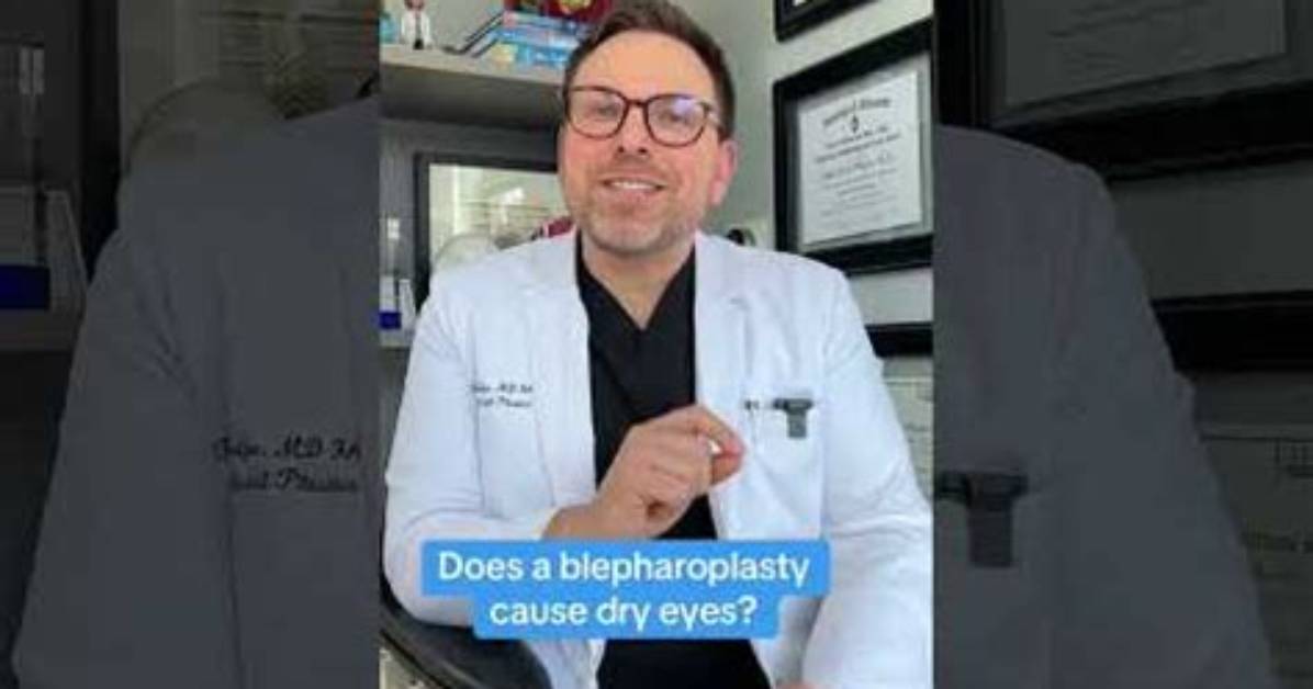 Does Blepharoplasty Cause Dry Eyes?