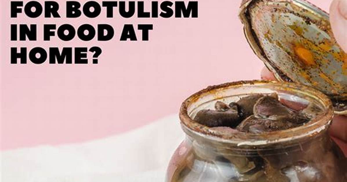 Does Botulism Taste Sour?