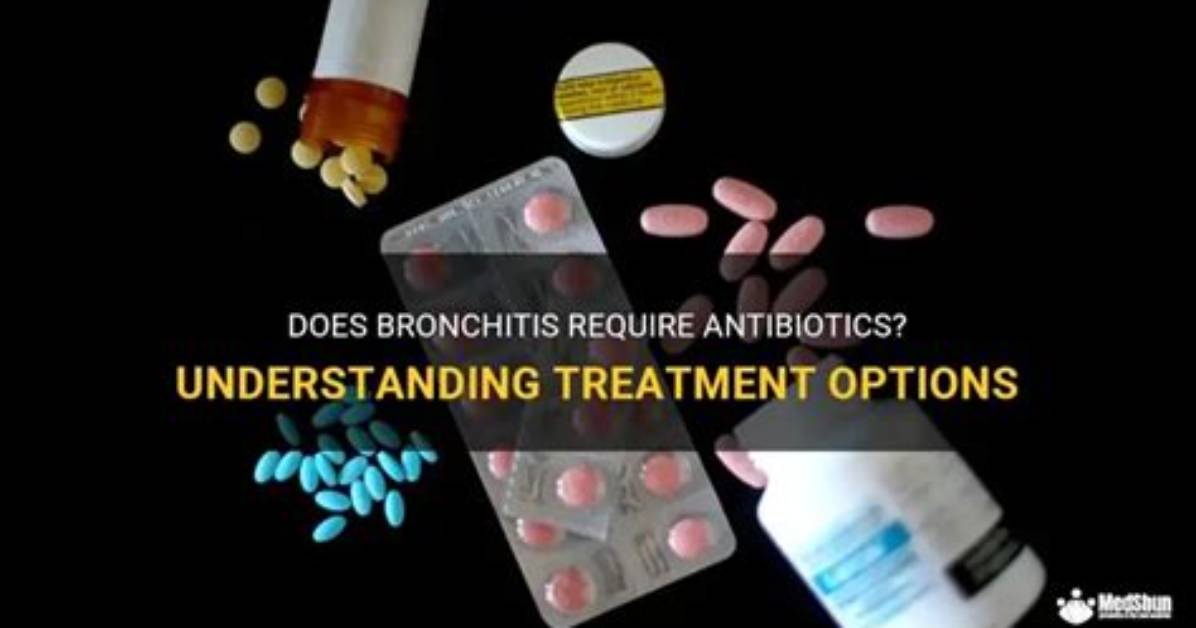 Does Bronchitis Need Antibiotics?