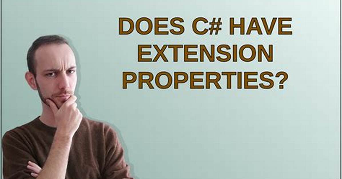 Does C# Have Extension Properties?