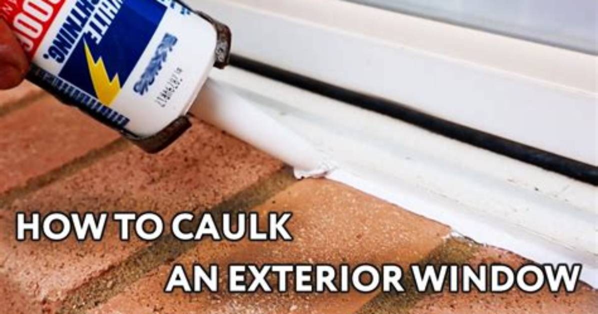 Does Caulking Around Windows Help?