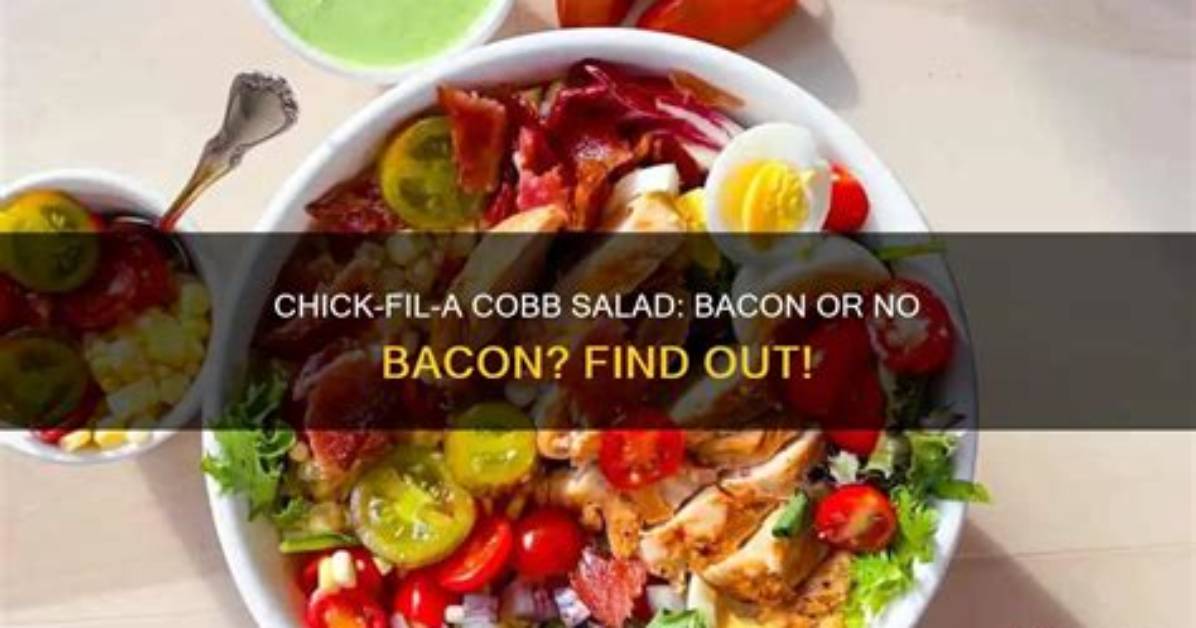 Does Chick Fil a Have Bacon