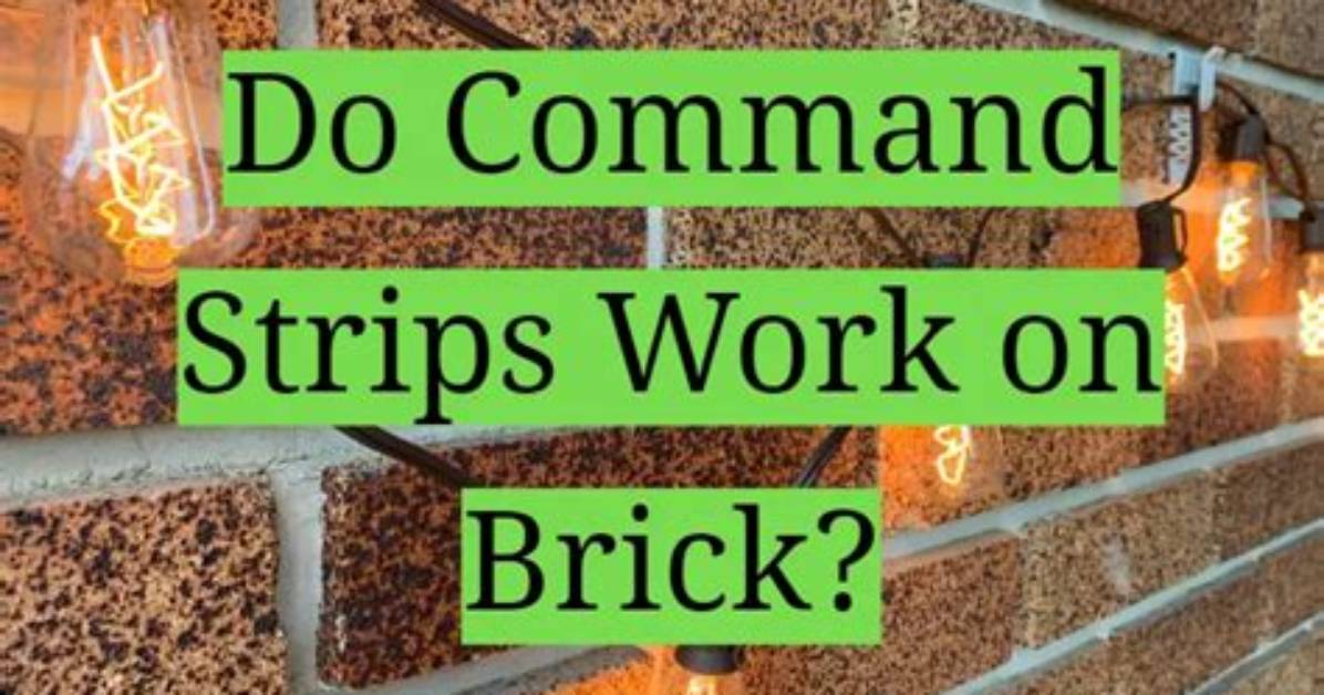 Does Command Strips Work on Brick?