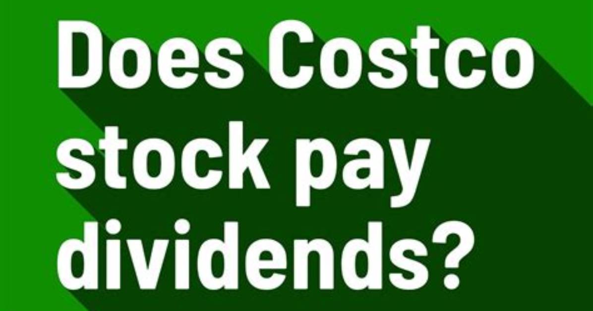 Does Costco Stock Pay a Dividend