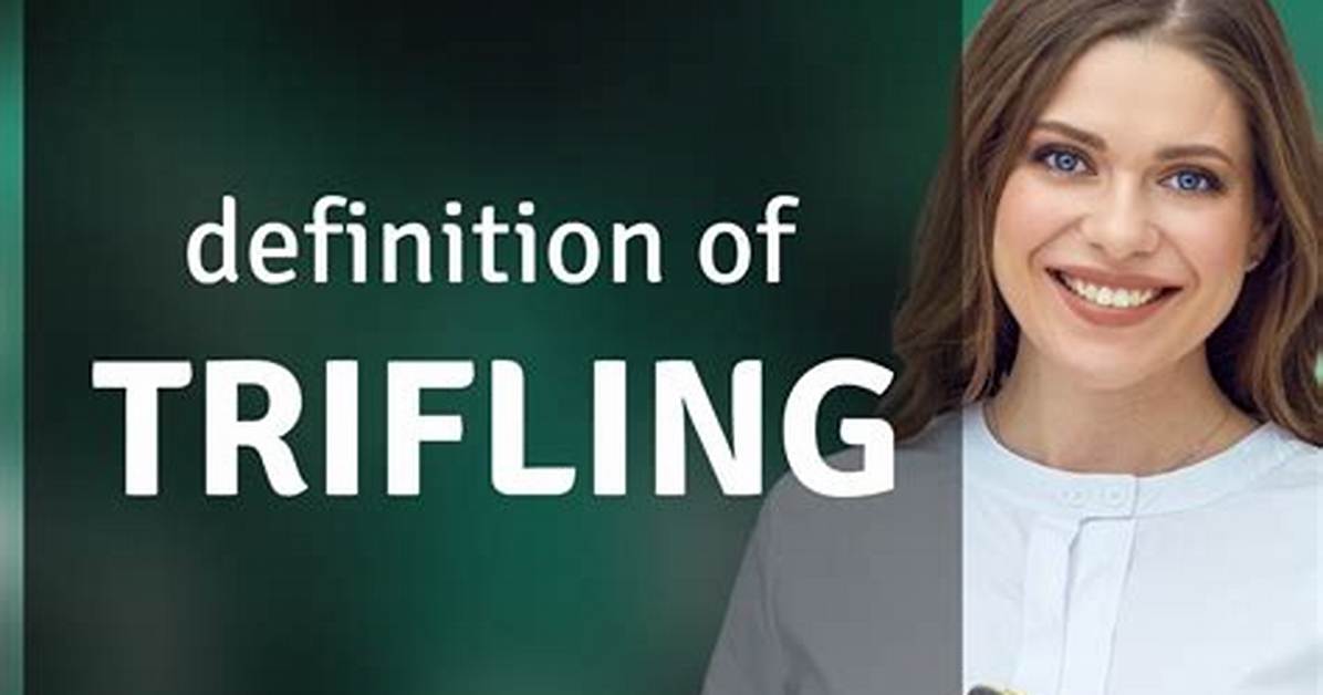 Does Dawdling Mean Trifling?