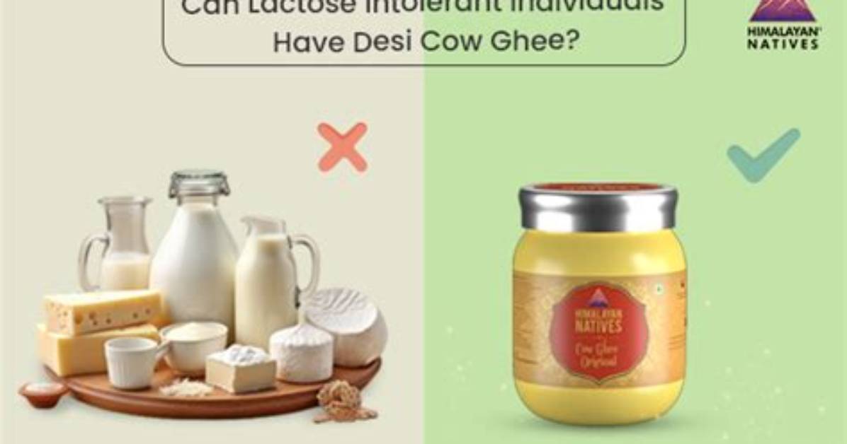 Does Desi Ghee Have Lactose