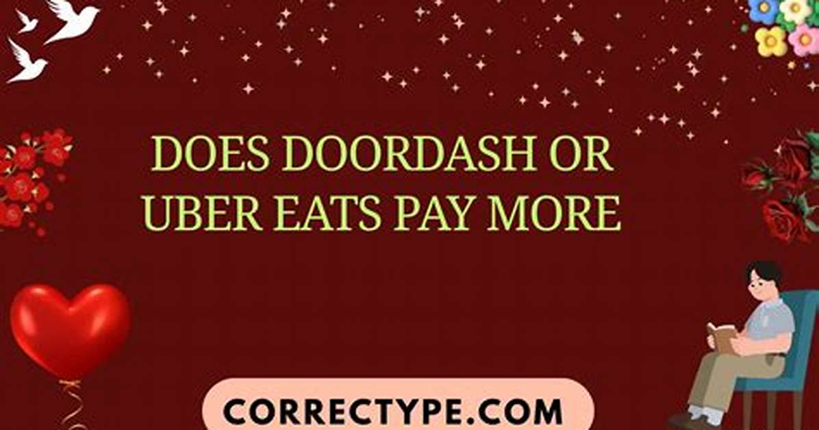 Does Doordash or Postmates Pay More?
