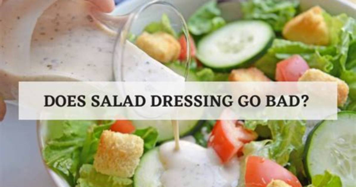 Does Dressing Go Bad?
