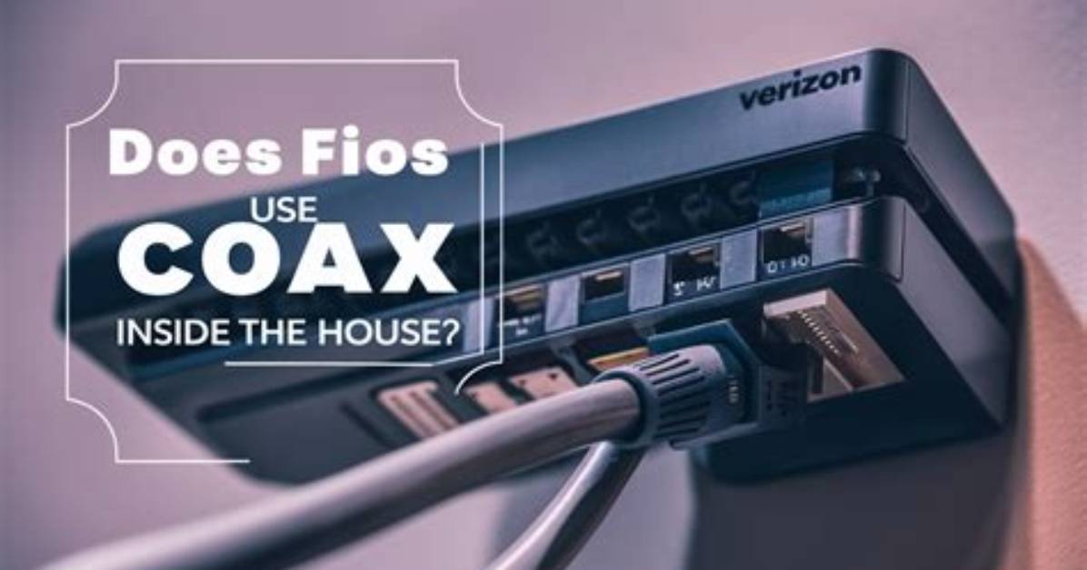 Does Fios Coax