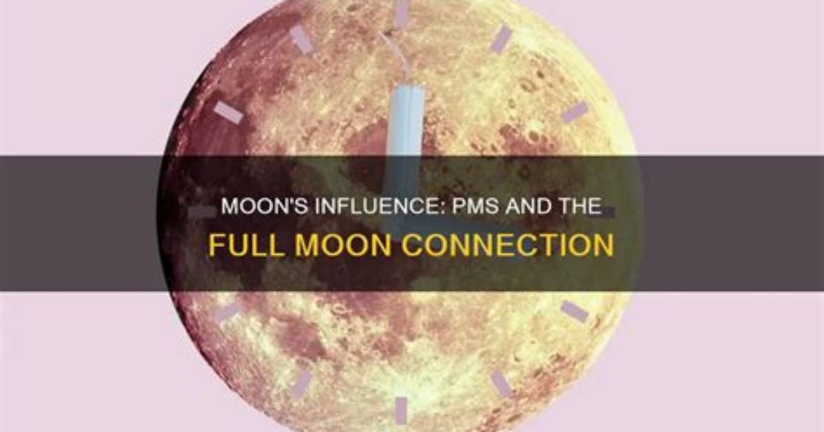 Does Full Moon Affect Pms