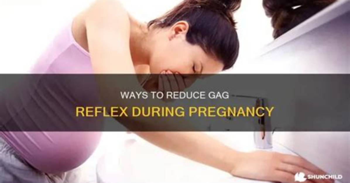 Does Gag Reflex Increase During Pregnancy?
