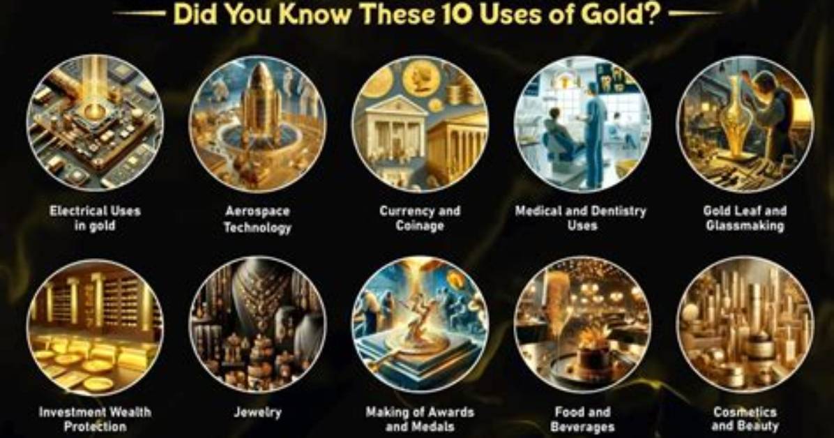 Does Gold Have Any Practical Uses?