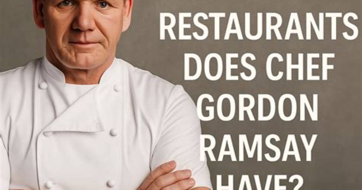 Does Gordon Ramsay Have a Restaurant in Nyc?