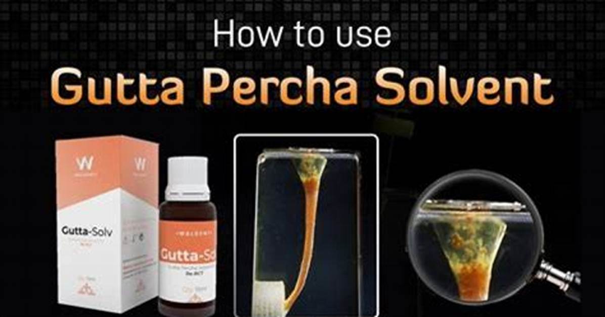 Does Gutta Percha Dissolve