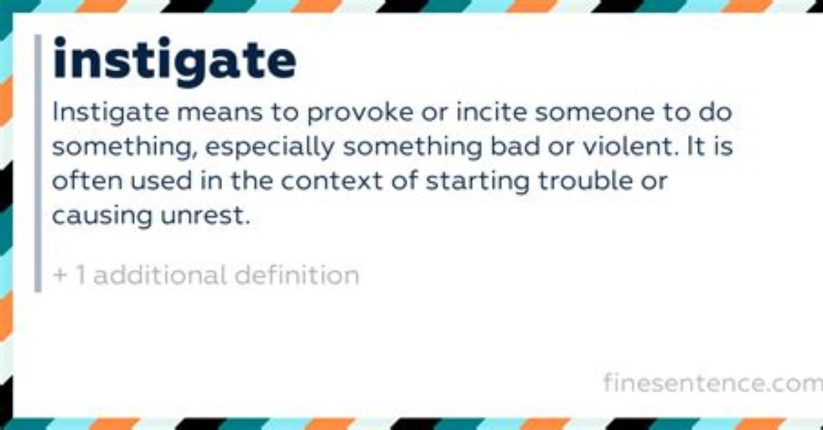 Does Instigate Mean Cause?