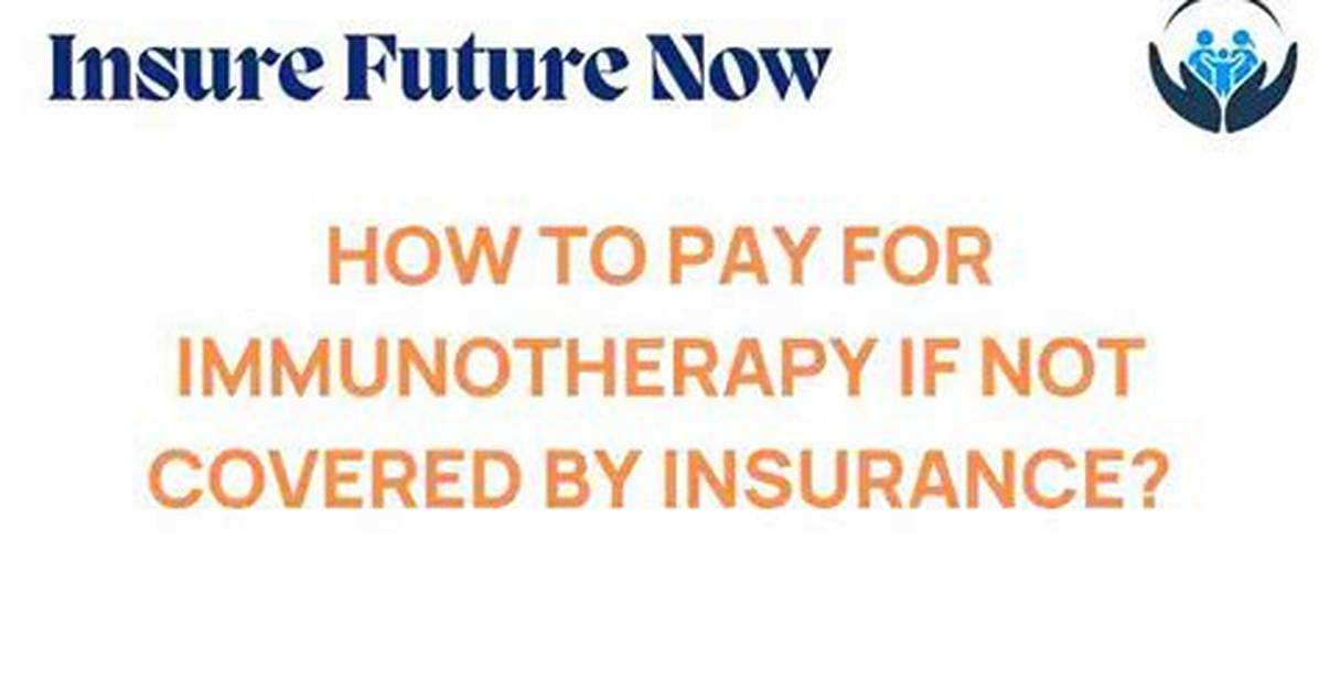 Does Insurance Pay for Immunotherapy?