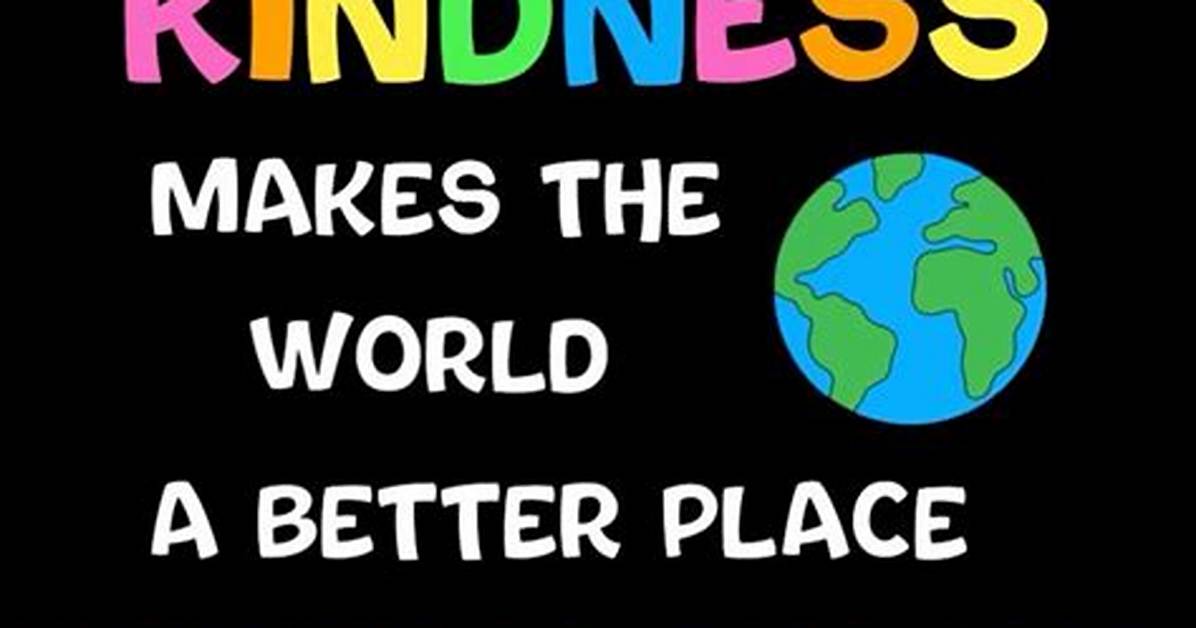 Does Kindness Make the World a Better Place?