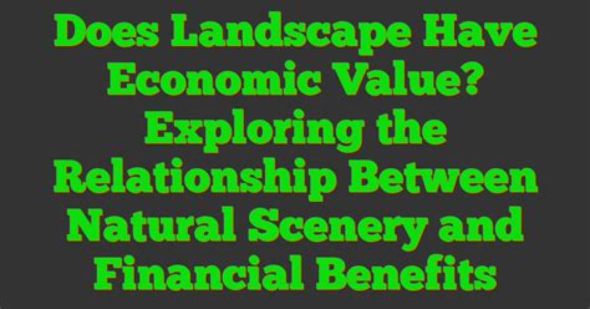 Does Landscape Has Economic Value?