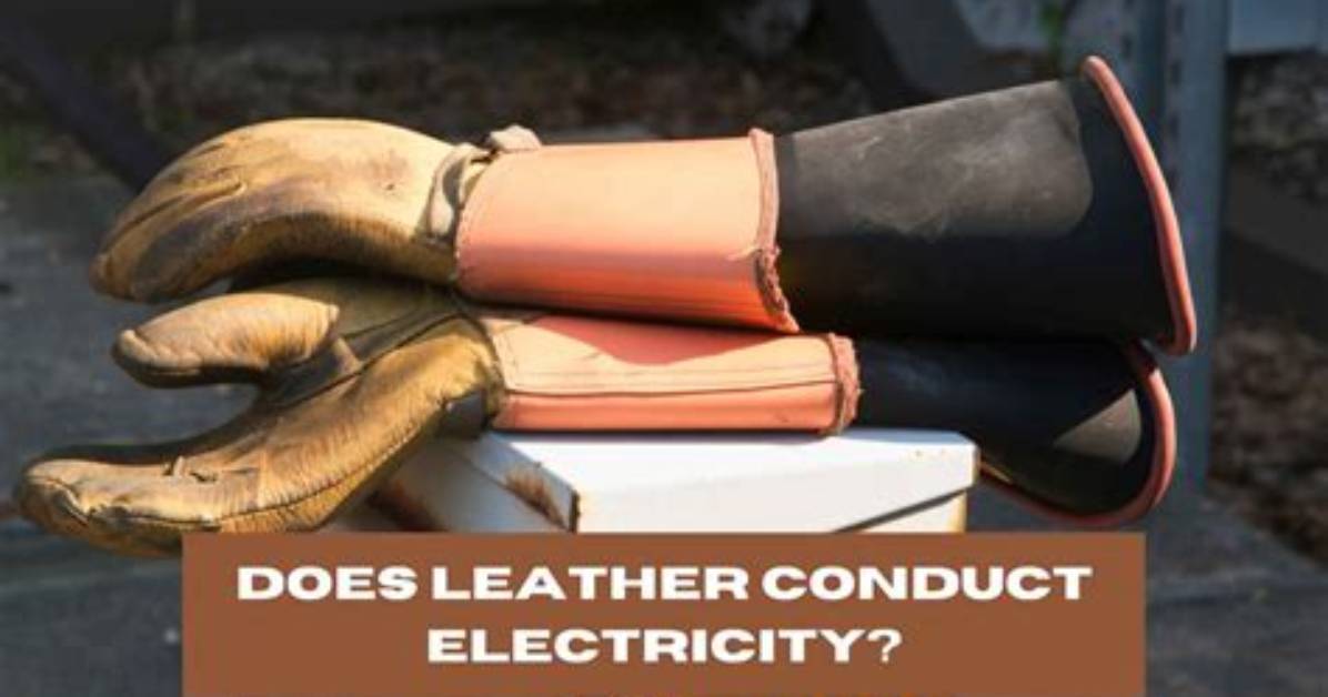 Does Leather Conduct Electricity?