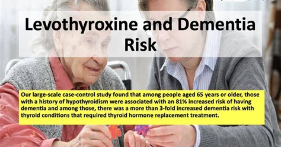 Does Levothyroxine Cause Dementia?