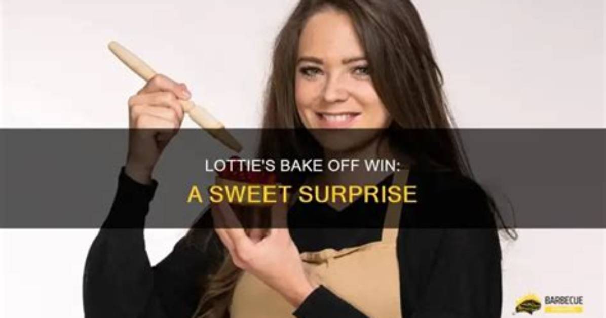 Does Lottie Win Bake off?