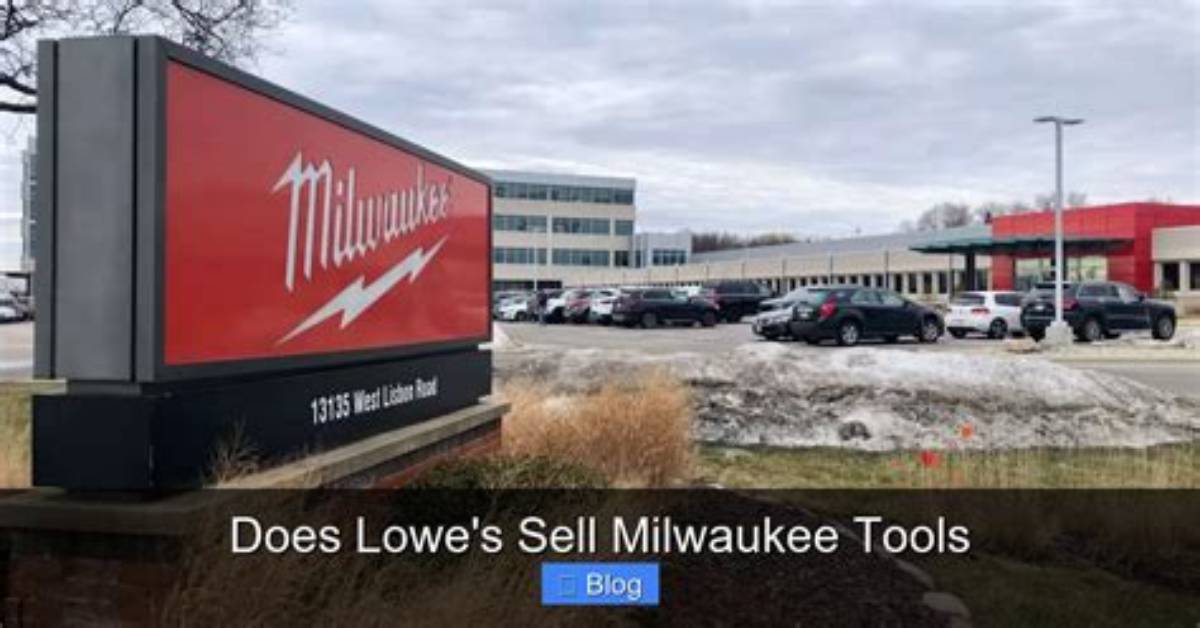 Does Lowe's Sell Milwaukee Tools? Exploring the Availability and Alternatives