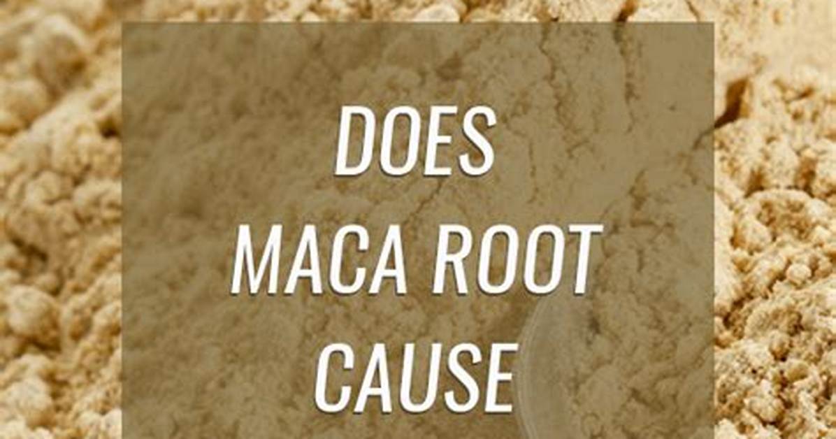 Does Maca Cause Weight Gain?