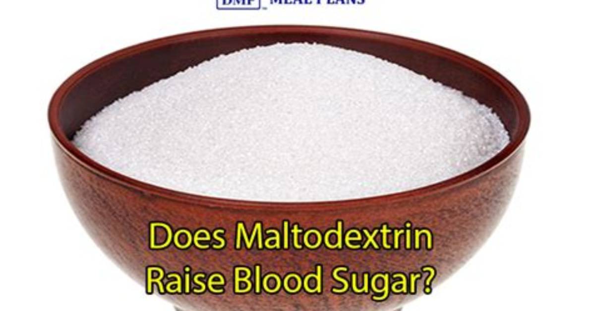 Does Maltodextrin Raise Blood Sugar?