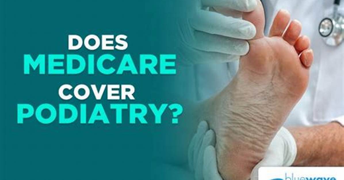 Does Medibank Cover Podiatry?