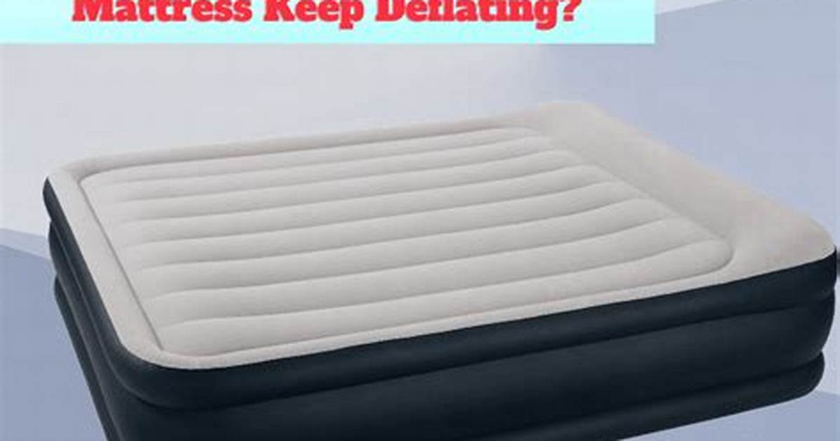 Does My Air Mattress Keeps Deflating?