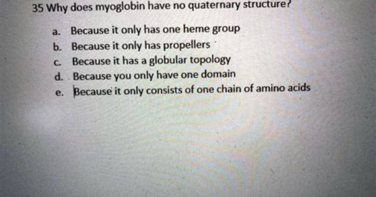 Does Myoglobin Have Quaternary Structure?