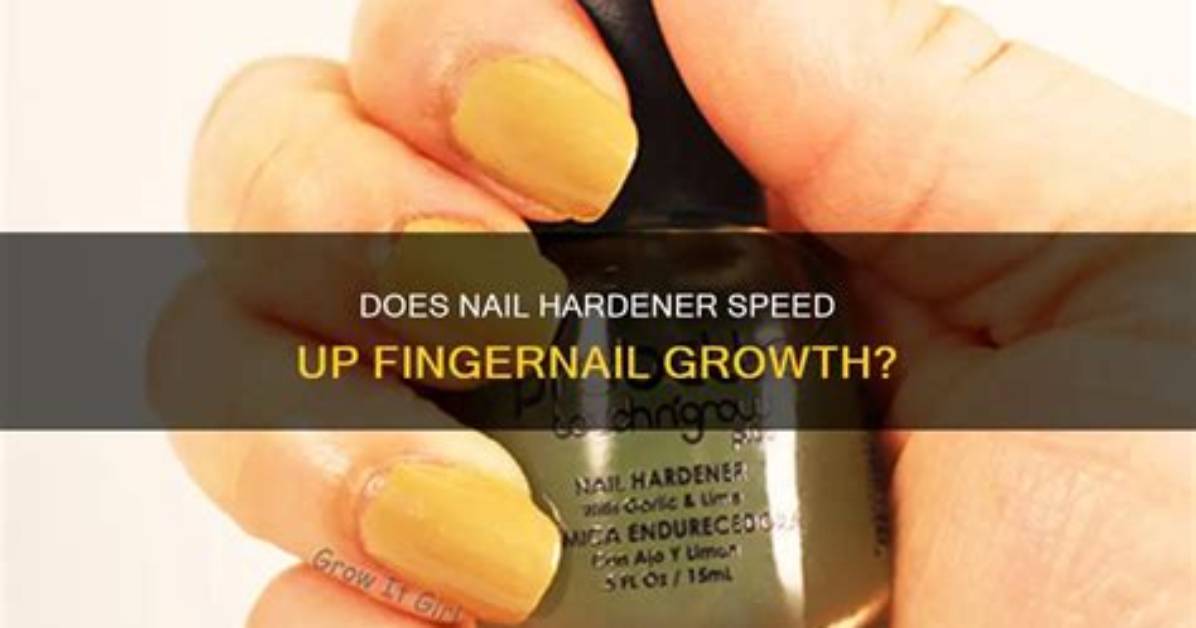 Does Nail Hardener Make Nails Grow?