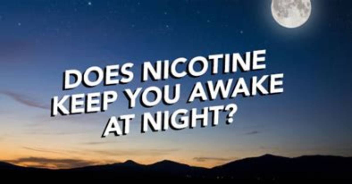 Does Nicotine Keep You Awake?