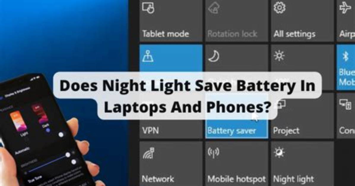 Does Night Light Save Battery Windows 10?