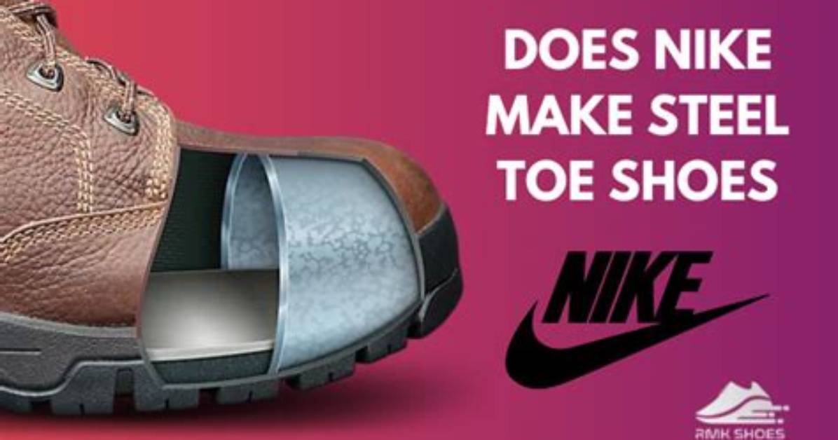 Does Nike Make Steel Toe