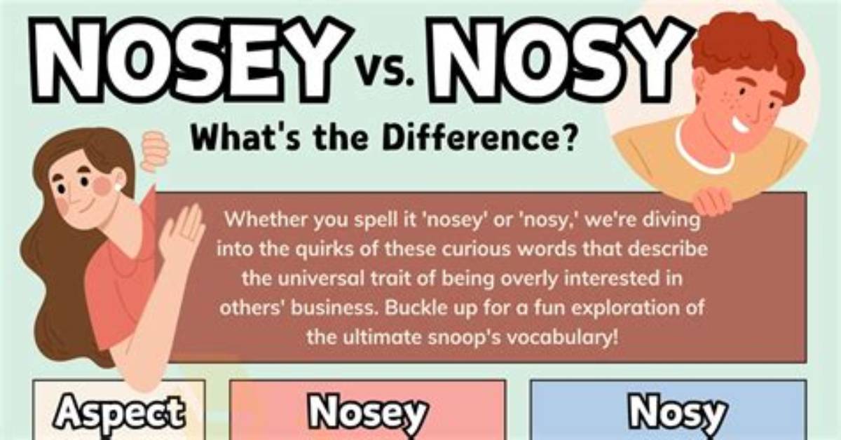 Does Nosey Mean Inquisitive?