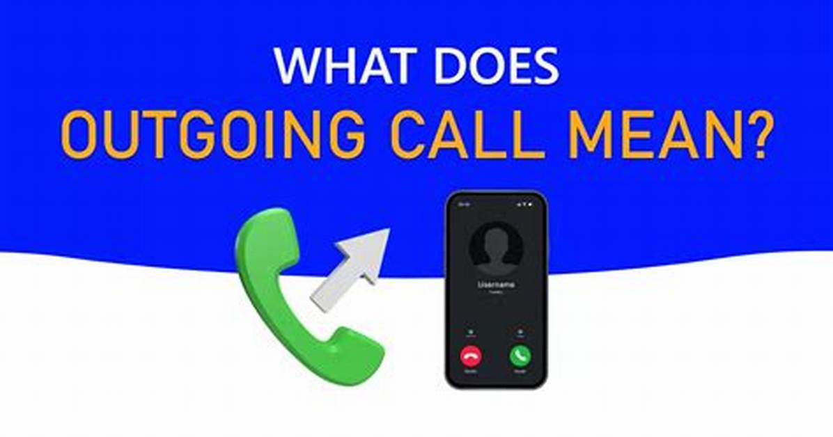Does Outgoing Call Mean They Picked up?